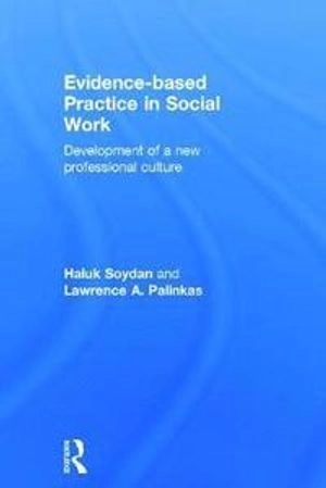 Evidence-based practice in social work : development of a new professional culture