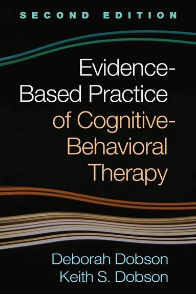 Evidence-based practice of cognitive-behavioral therapy; Dobson; 2017