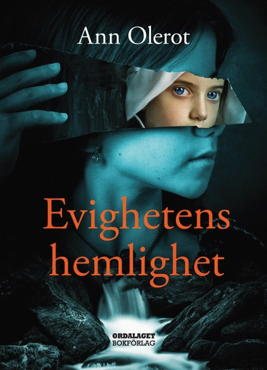 Evighetens hemlighet; Ann Olerot; 2021