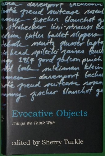 Evocative objects : things we think with