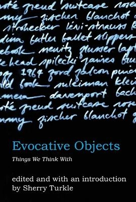 Evocative objects : things we think with