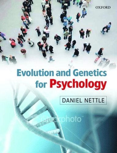 Evolution and Genetics for Psychology; Daniel Nettle, Daniel Nettle; 2009