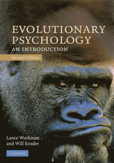Evolutionary psychology : an introduction; Lance. Workman, Will Reader; 2008