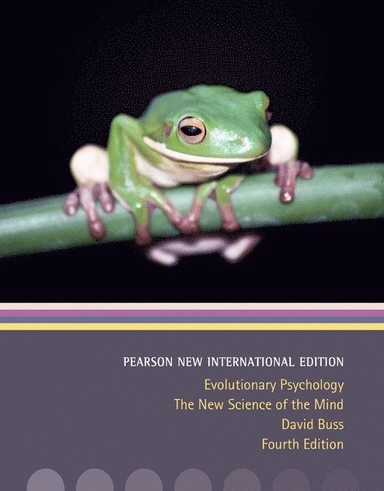 Evolutionary Psychology: Pearson New International Edition