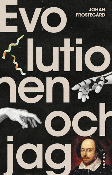Evolutionen och jag; Johan Frostegård; 2017