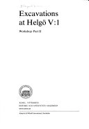Excavations at Helgö V:1 : Workshop, Part II
