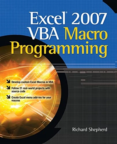 Excel 2007 VBA Macro Programming; Richard Shepherd; 2009