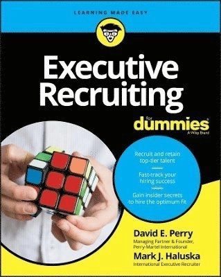 Executive Recruiting For Dummies; David E. Perry, Mark J. Haluska; 2017
