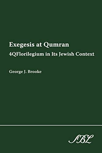 Exegesis at Qumran : 4QFlorilegium in its Jewish context; George J. Brooke; 2006