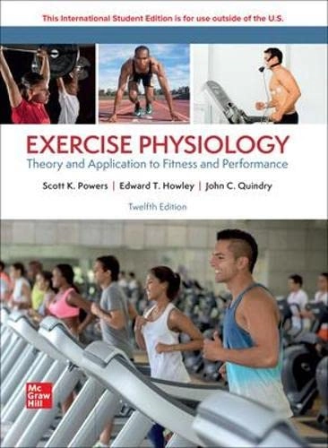 Exercise physiology : theory and application to fitness and performance; Powers; 2024