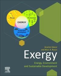 Exergy (Third Edition) [Elektronisk resurs]; Ibrahim Dincer, Marc A Rosen, Ibrahim Dincer, Marc A Rosen, Marc A Rosen; 2020