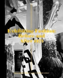 Exhibiting Fashion : before and after 1971; Judith Clark, Amy de la Haye, Jeffrey Horsley; 2014