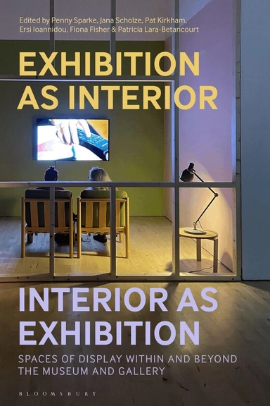 Exhibition as interior, interior as exhibition