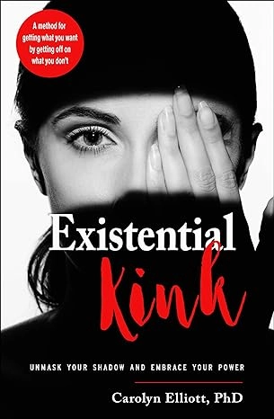 Existential Kink; Elliott Carolyn; 2020
