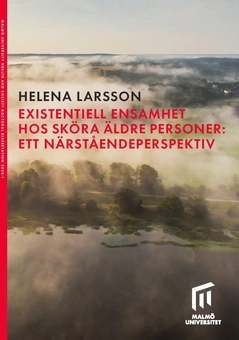 Existentiell ensamhet hos sköra äldre personer : ett närståendeperspektiv
