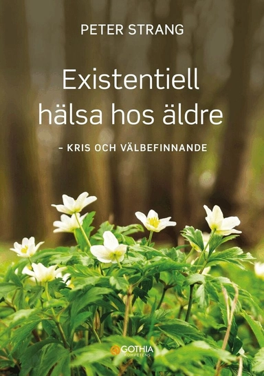 Existentiell hälsa hos äldre : Kris och välbefinnande