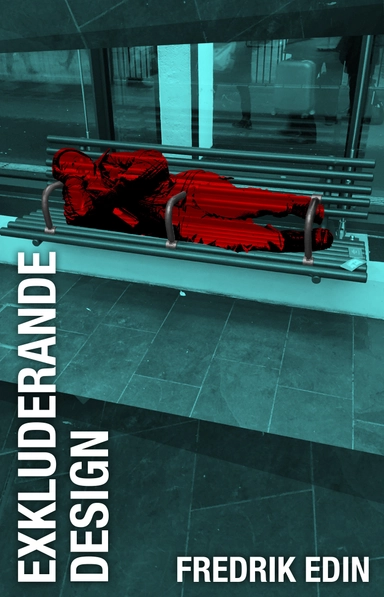 Exkluderande design; Fredrik Edin; 2017