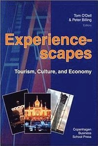 Experiencescapes : tourism, culture and economy
