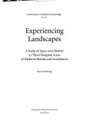 Experiencing landscapes : a study of space and identity in three marginal a; Karin Altenberg; 2003