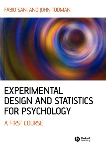 Experimental Design and Statistics for Psychology: A First Course