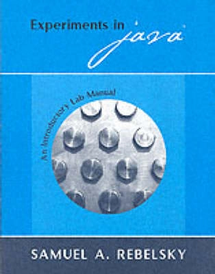 Experiments in Java; Samuel A. Rebelsky; 1999