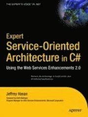 Expert Service-Oriented Architecture In C#: Using the Web Services Enhancem