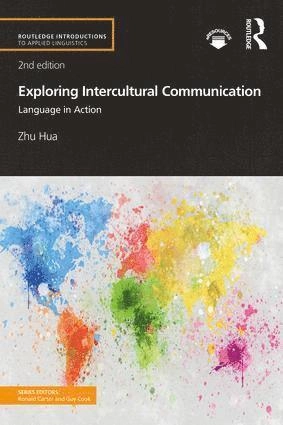 Exploring intercultural communication : language in action; Zhu Hua; 2019