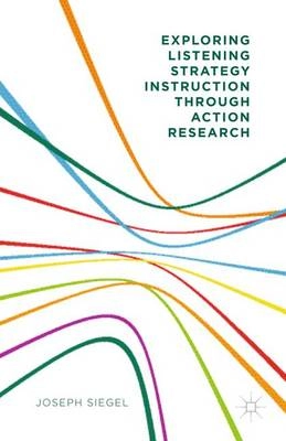 Exploring listening strategy instruction through action research