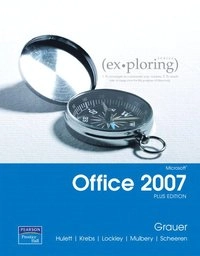 Exploring Microsoft Office 2007 Plus Edition; Robert T Grauer; 2007