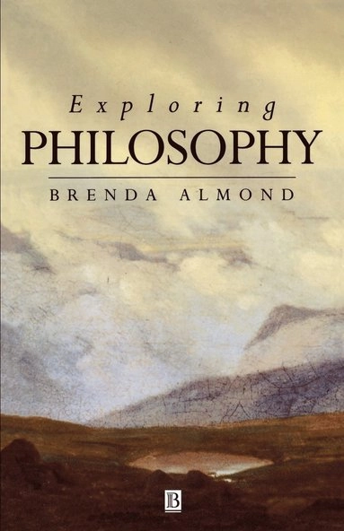 Exploring philosophy - the philosophical quest; Brenda Almond; 1994