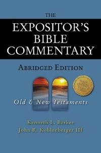 Expositor's Bible Commentary - Abridged Edition: Two-Volume Set; Kenneth L Barker, John R Kohlenberger Iii, Kenneth L Barker, John R Kohlenberger Iii, Verlyn Verbrugge; 2004