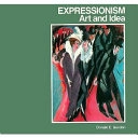 Expressionism: Art and Idea; Donald E. Gordon; 1987