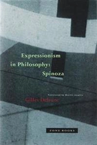 Expressionism in philosophy : Spinoza; Gilles Deleuze; 1990
