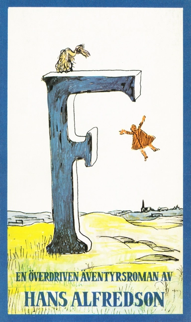 F : en överdriven äventyrsroman; Hans Alfredson; 2016