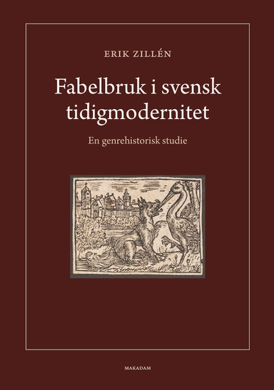 Fabelbruk i svensk tidigmodernitet : en genrehistorisk studie