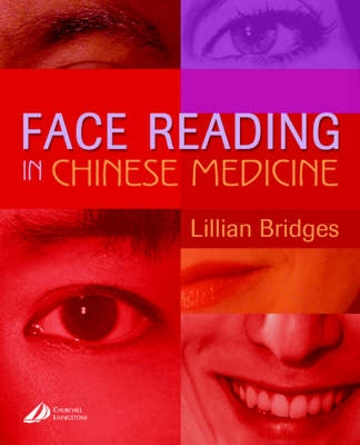 Face reading in Chinese medicine; Lillian. Bridges; 2004