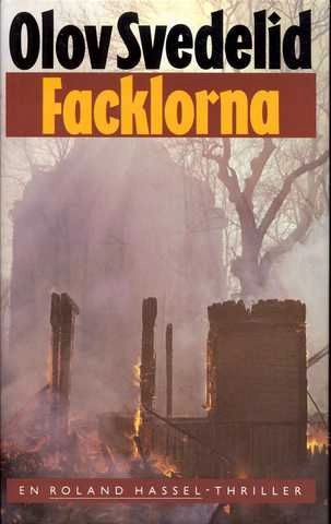 Facklorna : en Roland Hassel-thriller; Olov Svedelid; 1992