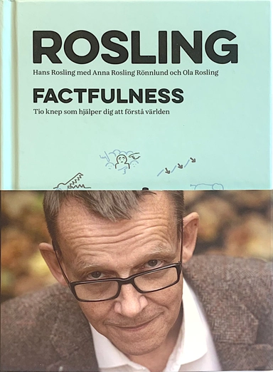 Factfulness : tio knep som hjälper dig förstå världen