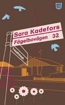 Fågelbovägen 32; Sara Kadefors; 2006