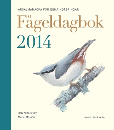 Fågeldagbok 2014 : årsalmanacka för egna noteringar