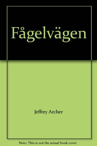 Fågelvägen; Jeffrey Archer; 1993