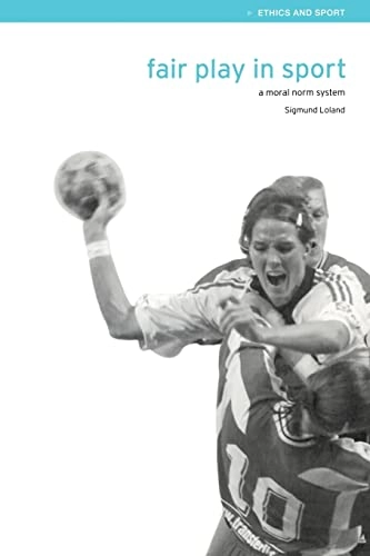 Fair play in sport : a moral norm system; Sigmund Loland; 2002