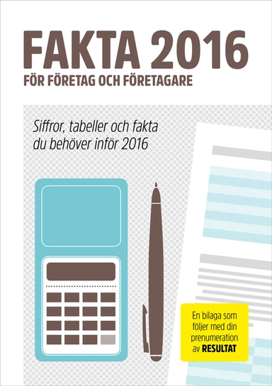 Fakta 2016 :  för företag och företagare; 2016