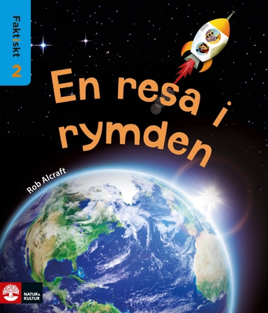 Faktiskt En resa i rymden; Rob Alcraft; 2015