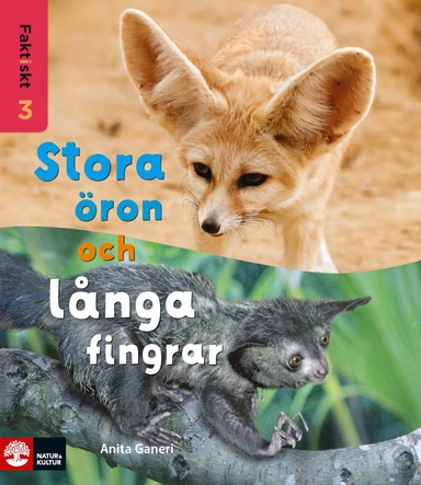 Faktiskt Stora öron och långa fingrar; Anita Ganeri; 2015