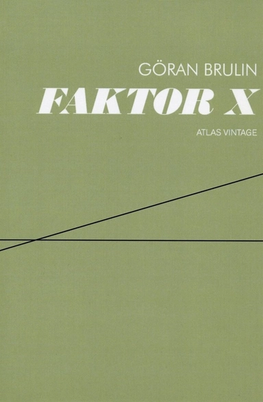 Faktor X; Göran Brulin; 2007