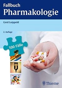 Fallbuch Pharmakologie; Gerd Roland Luippold