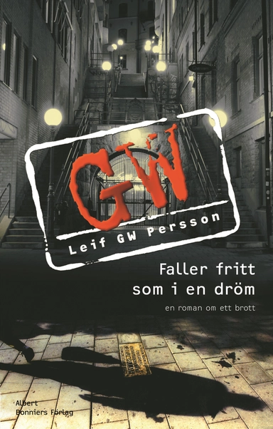 Faller fritt som i en dröm; Leif G. W. Persson; 2007