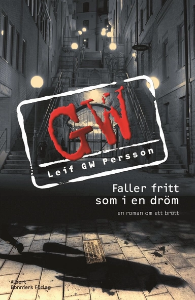 Faller fritt som i en dröm; Leif G. W. Persson; 2008