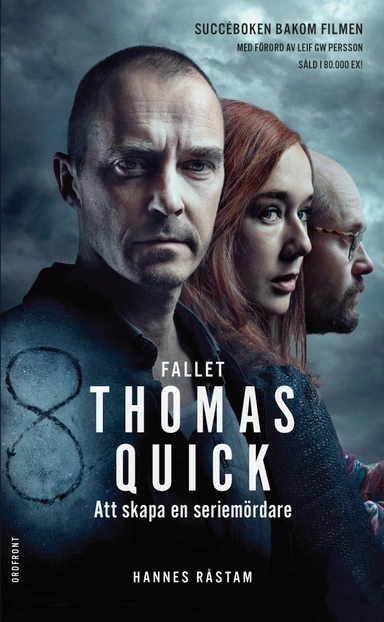 Fallet Thomas Quick : att skapa en seriemördare; Hannes Råstam; 2019